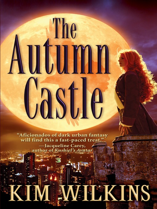 Title details for The Autumn Castle by Kim Wilkins - Available